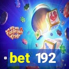 bet 192