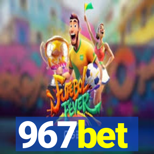 967bet