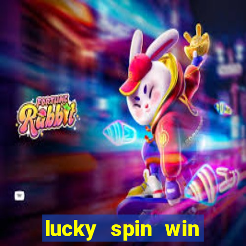 lucky spin win real money 2023