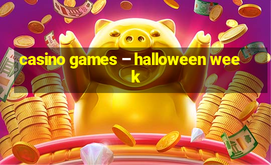 casino games – halloween week