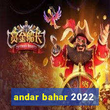 andar bahar 2022