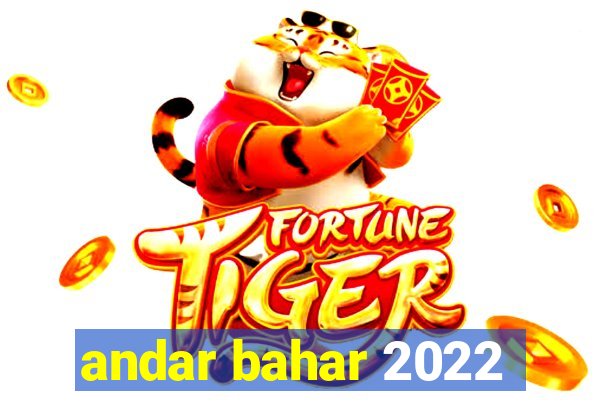 andar bahar 2022