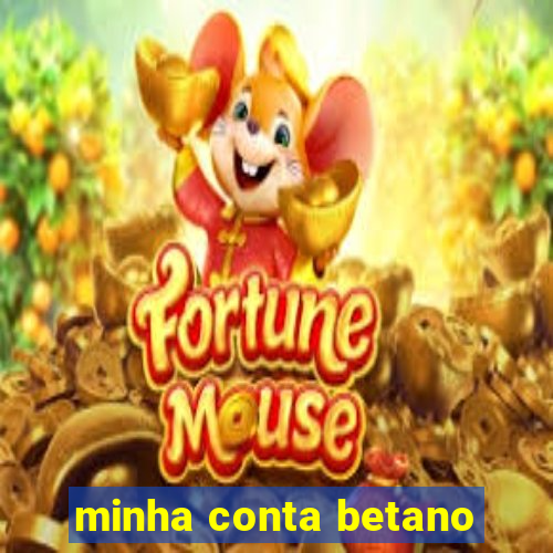 minha conta betano