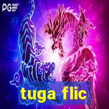 tuga flic