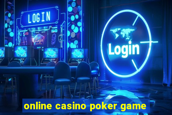 online casino poker game