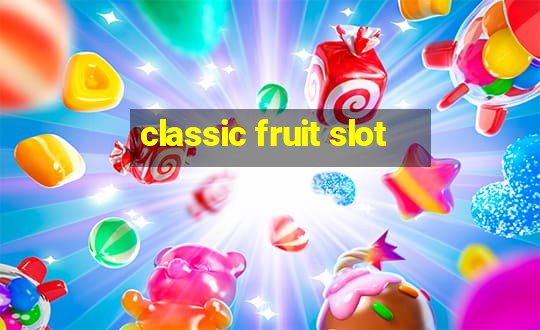 classic fruit slot