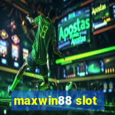 maxwin88 slot