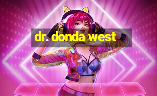 dr. donda west