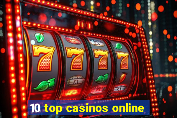 10 top casinos online