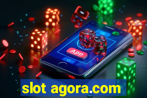 slot agora.com