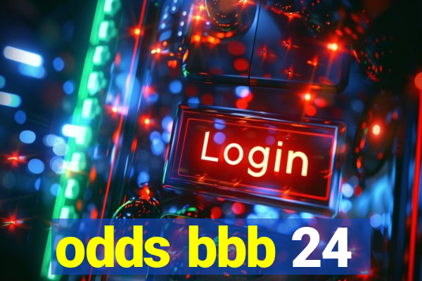 odds bbb 24