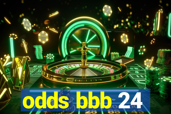 odds bbb 24