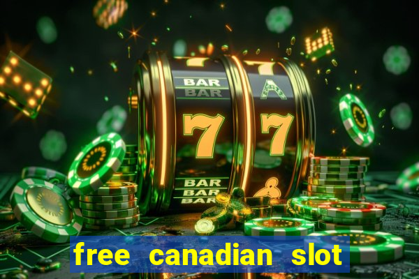 free canadian slot machine games