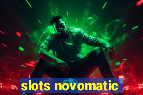 slots novomatic