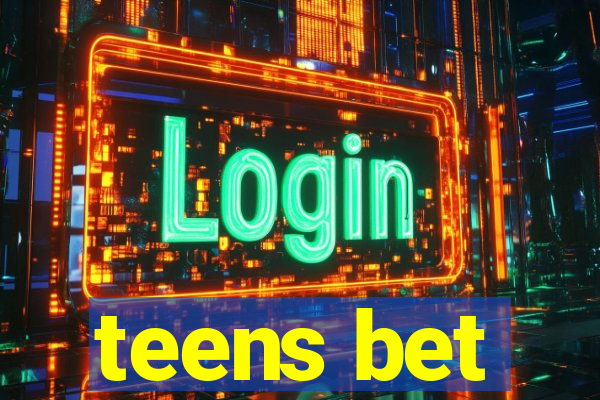 teens bet