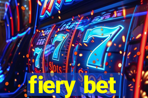 fiery bet