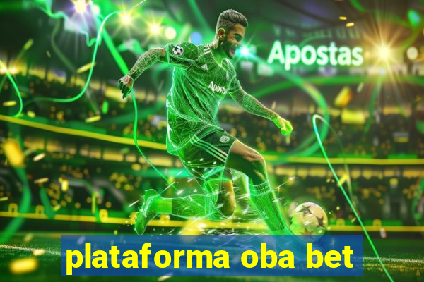 plataforma oba bet