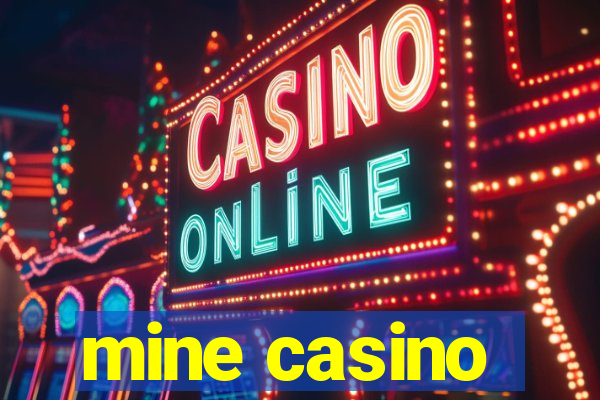 mine casino