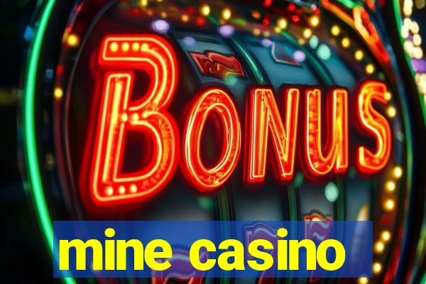 mine casino