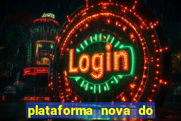 plataforma nova do jogo do tigrinho