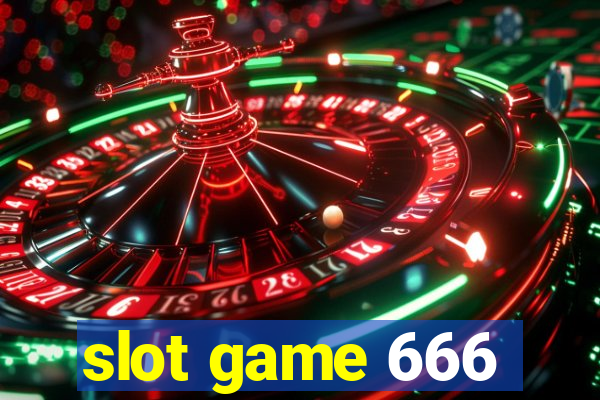 slot game 666