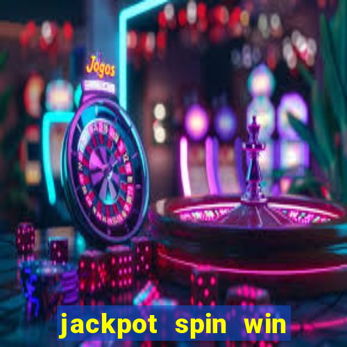 jackpot spin win real money