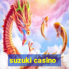 suzuki casino