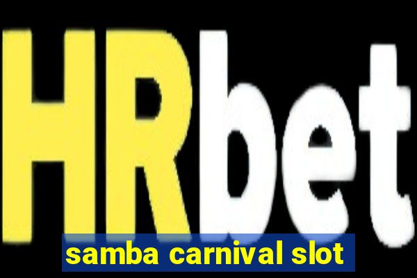 samba carnival slot