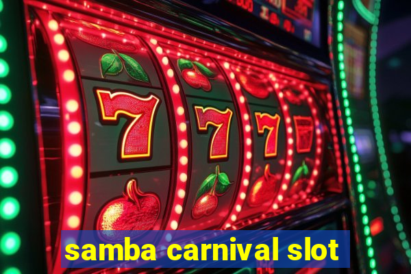 samba carnival slot