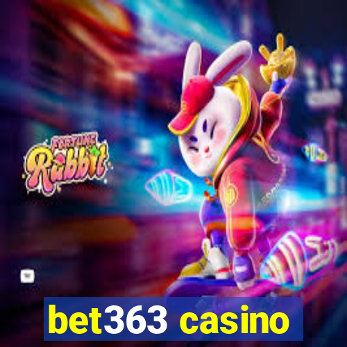 bet363 casino