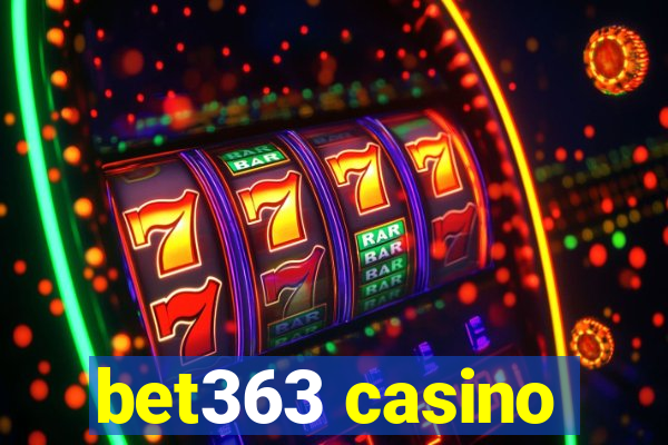 bet363 casino