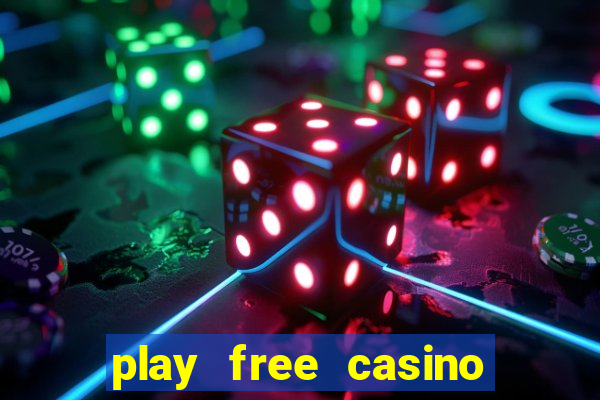 play free casino slot games