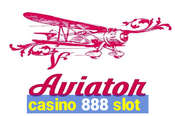 casino 888 slot