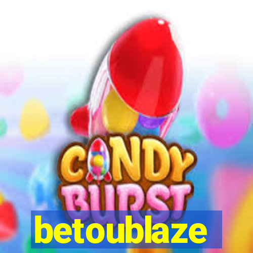 betoublaze