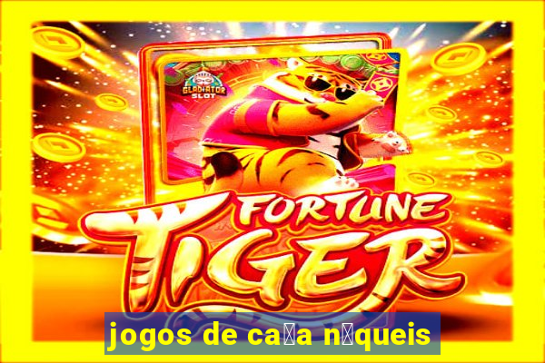 jogos de ca莽a n铆queis