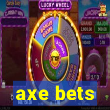 axe bets