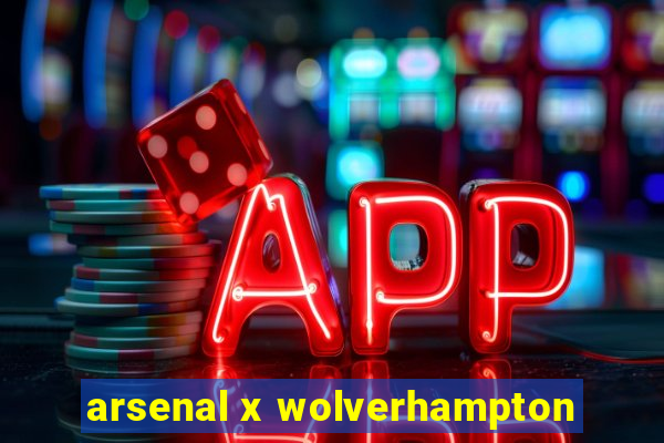 arsenal x wolverhampton