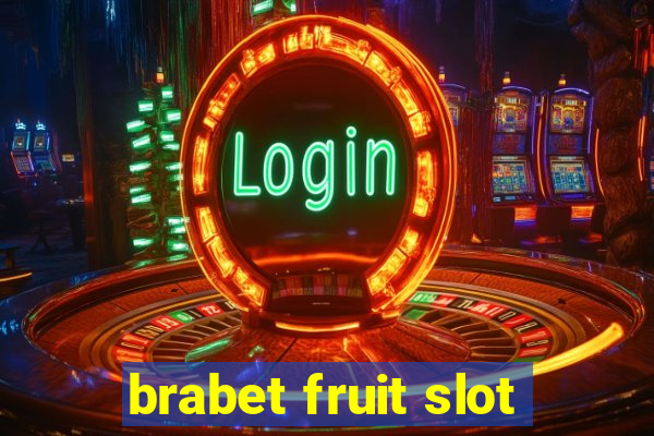 brabet fruit slot