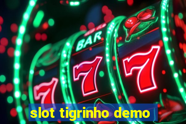 slot tigrinho demo