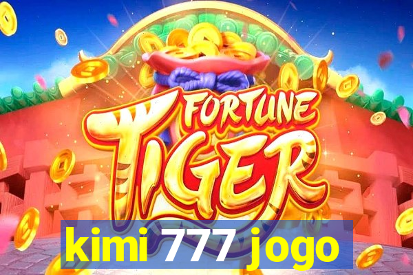 kimi 777 jogo