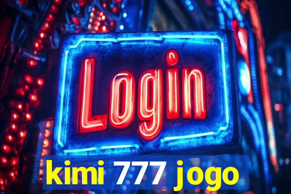 kimi 777 jogo