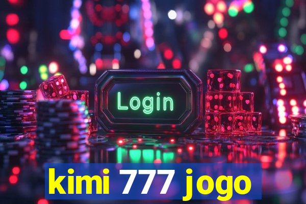 kimi 777 jogo