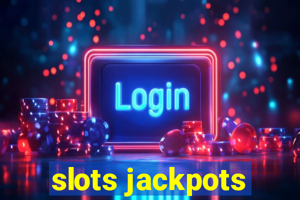 slots jackpots