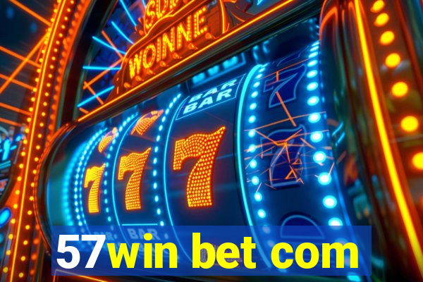 57win bet com