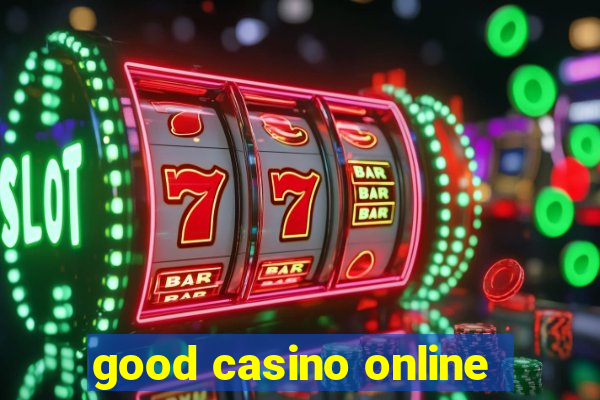 good casino online