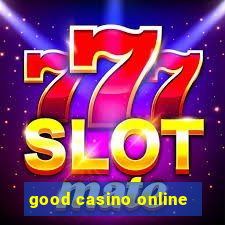 good casino online