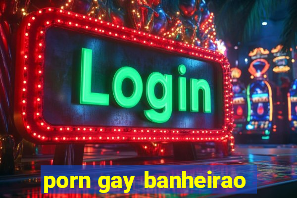 porn gay banheirao