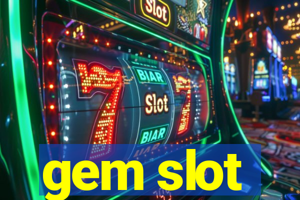 gem slot