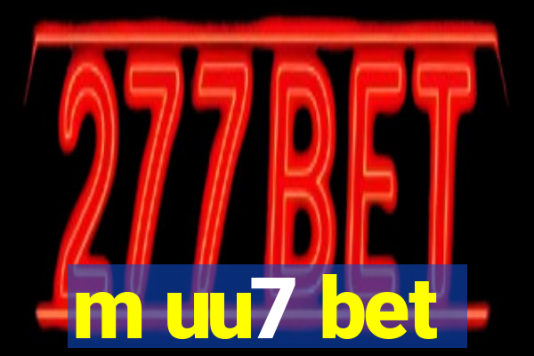 m uu7 bet