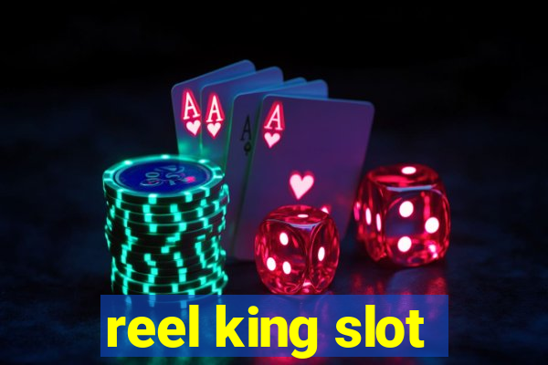 reel king slot